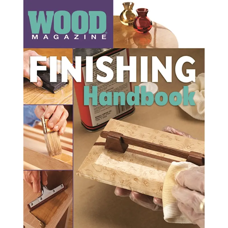 Wood Magazine: Finishing Handbook