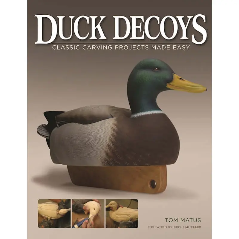 Duck Decoys: Classic Carving Projects Made Easy