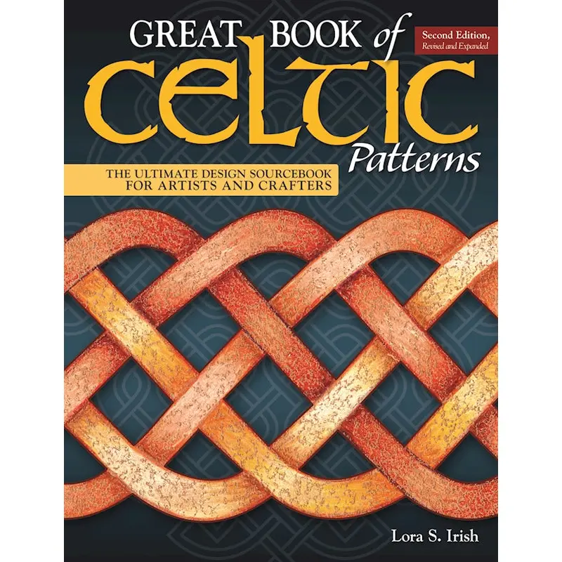 Great Book of Celtic Patterns, Second Edition, Revised and Expanded
