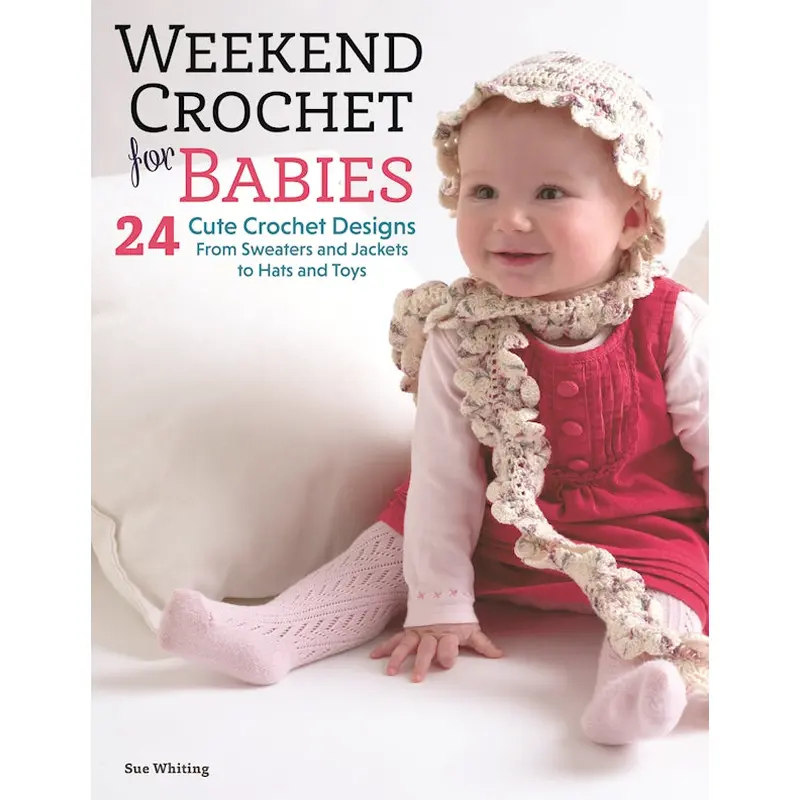 Weekend Crochet for Babies