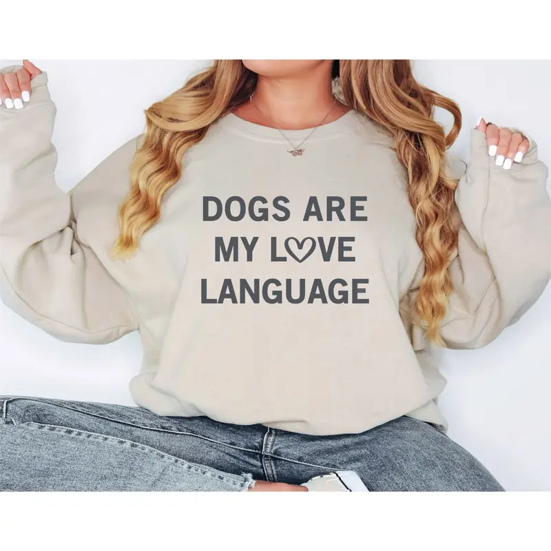 Sweatshirt Unisex Crew Neck Crewneck Sweatshirt, DOGS ARE MY LOVE LANGUAGE