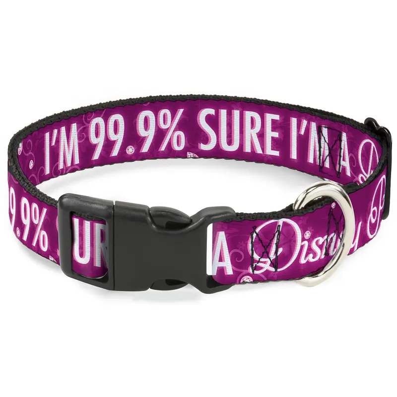 Plastic Clip Collar - IM 99.9% SURE IM A DISNEY PRINCESS Pinks/White