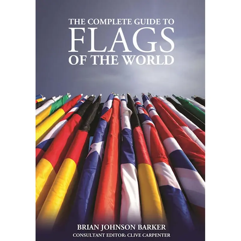 The Complete Guide to Flags of the World, 3rd Edition